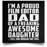 Proud Film Editor Dad Of Awesome Daughter - Poster Square