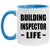 Building Inspector Life - 11oz Accent Mug Blue