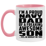 Proud Navy Dad Of Awesome Son - 11oz Accent Mug Pink