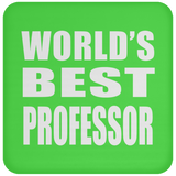 World's Best Professor - Drink Coaster