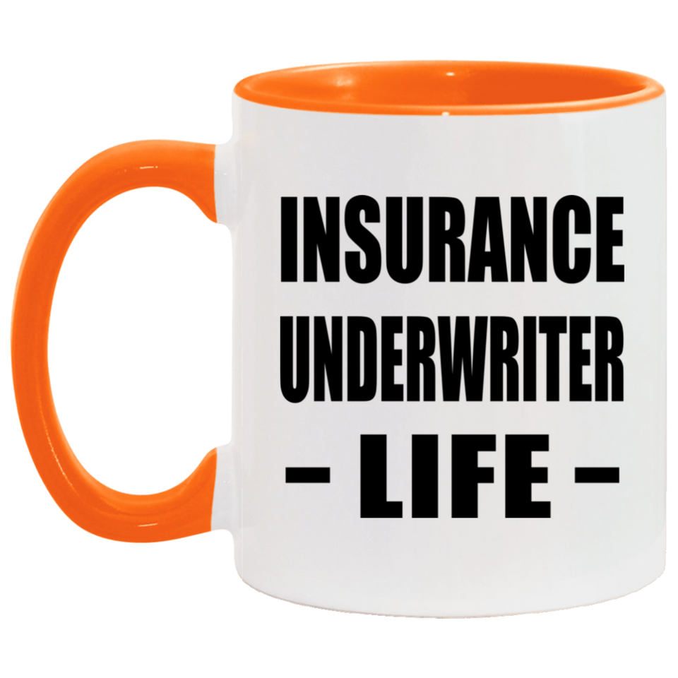 Insurance Underwriter Life - 11oz Accent Mug Orange