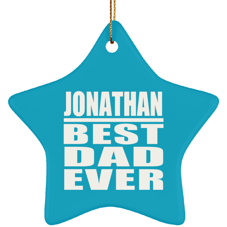 Jonathan Best Dad Ever - Star Ornament