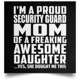 Proud Security Guard Mom Of Awesome Daughter - Poster Square