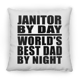 Janitor By Day World's Best Dad By Night - Throw Pillow