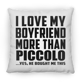 I Love My Boyfriend More Than Piccolo - Throw Pillow