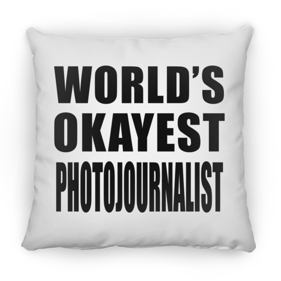 World's Okayest Photojournalist - Throw Pillow