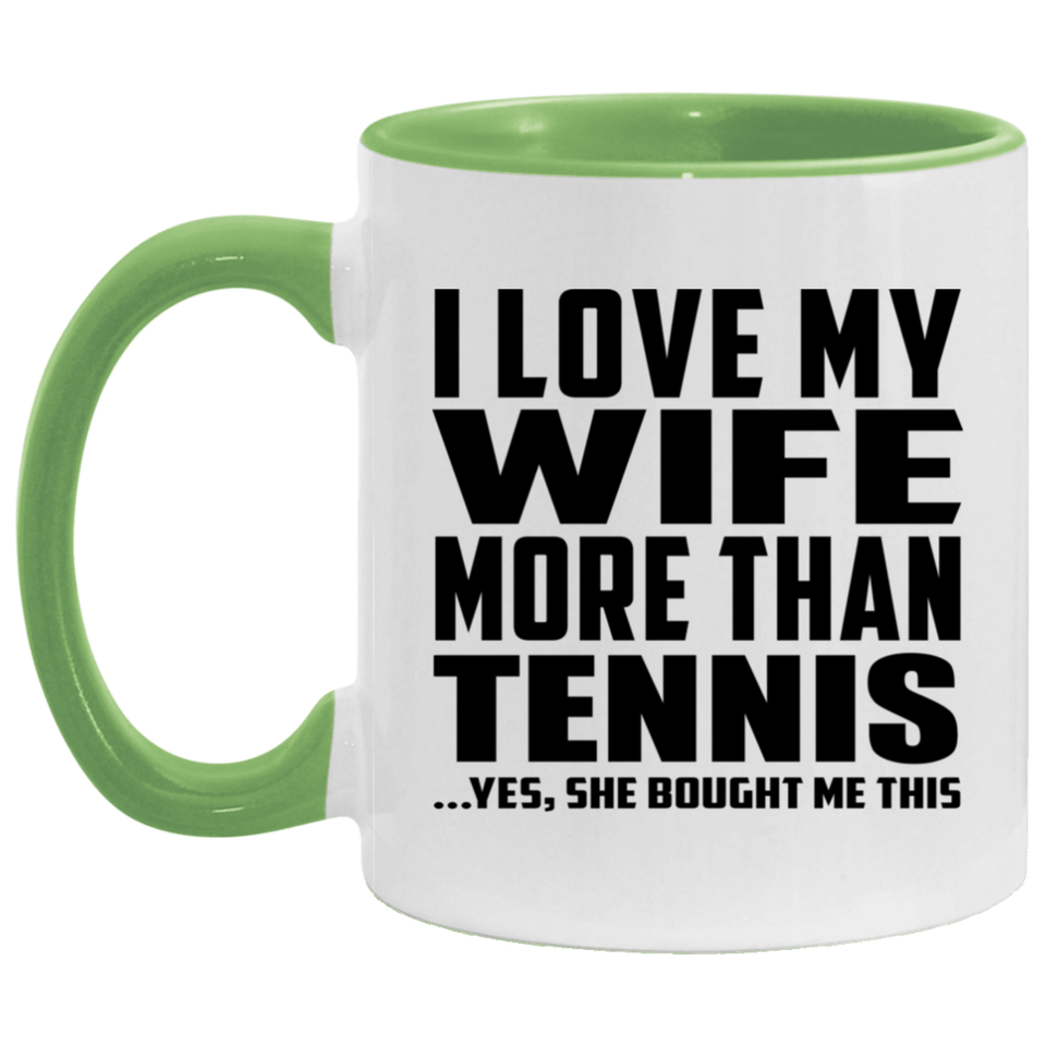 I Love My Wife More Than Tennis - 11oz Accent Mug Green