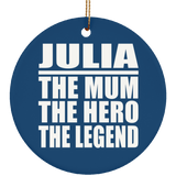 Julia The Mum The Hero The Legend - Circle Ornament