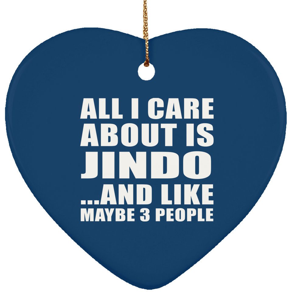 All I Care About Is Jindo - Heart Ornament