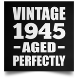 79th Birthday Vintage 1945 Aged Perfectly - Poster Square