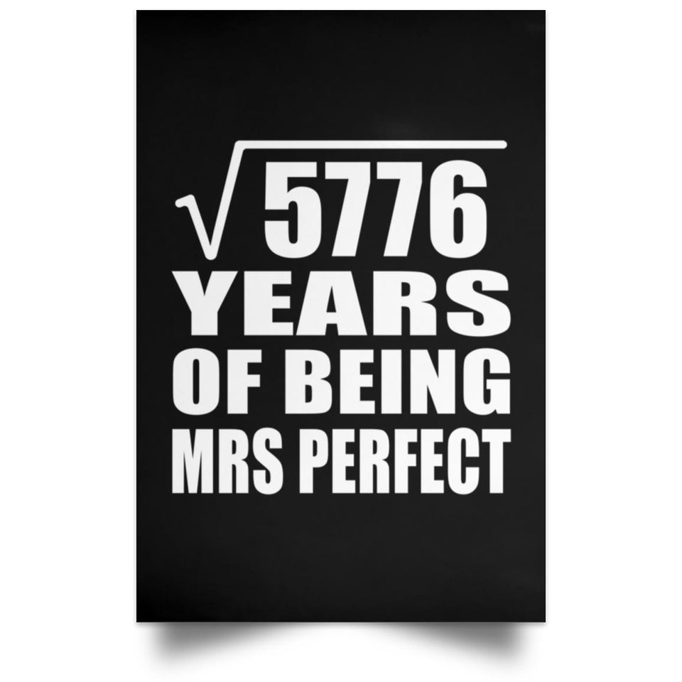 76th Anniversary Square Root of 5776 Years of Mrs Perfect - Poster Portrait