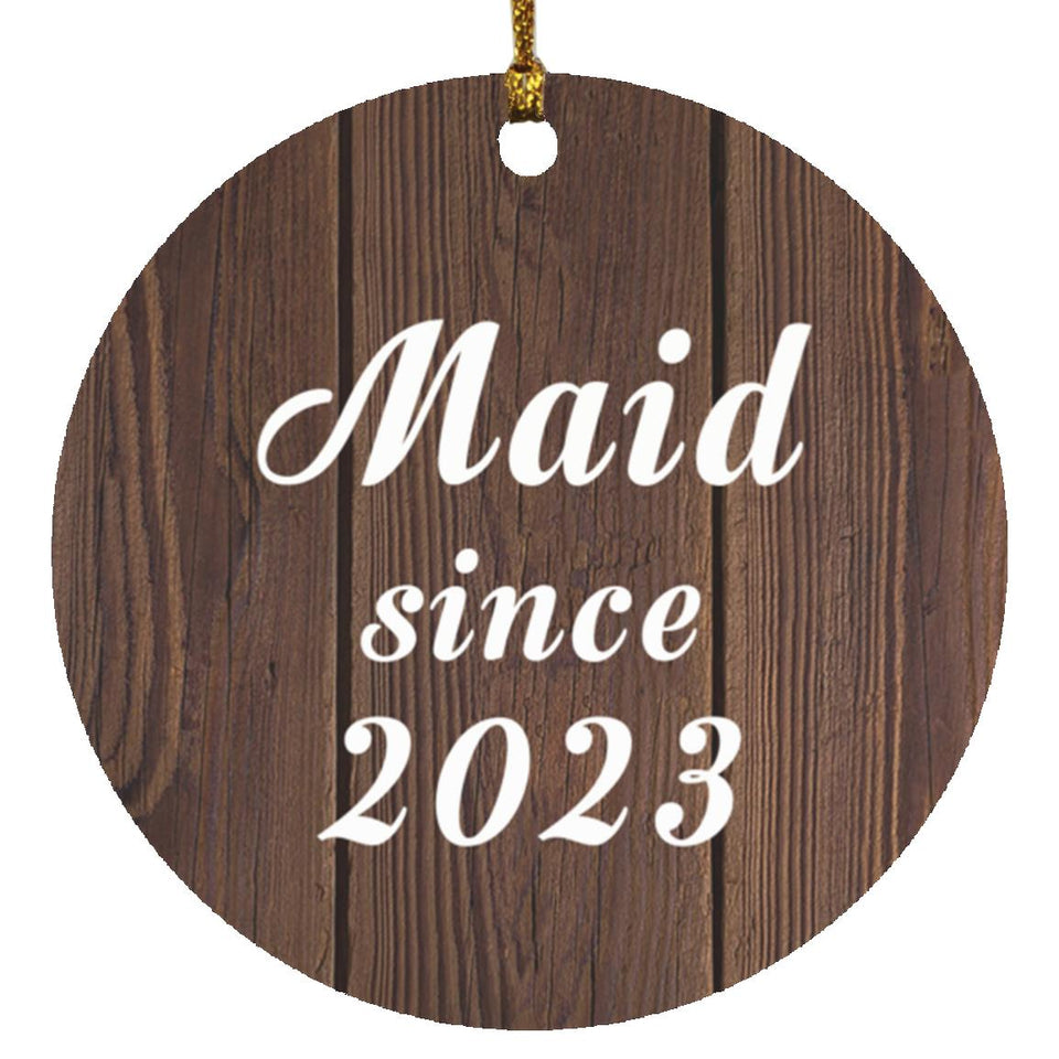 Maid Since 2023 - Circle Ornament D