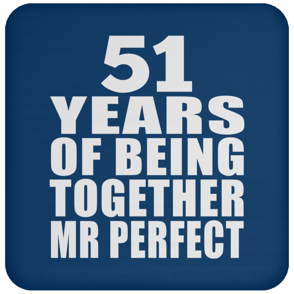 51st Anniversary 51 Years Of Being Mr Perfect - Drink Coaster