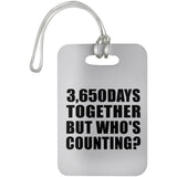 10th Anniversary 3,650 Days Together Who's Counting - Luggage Bag Tag
