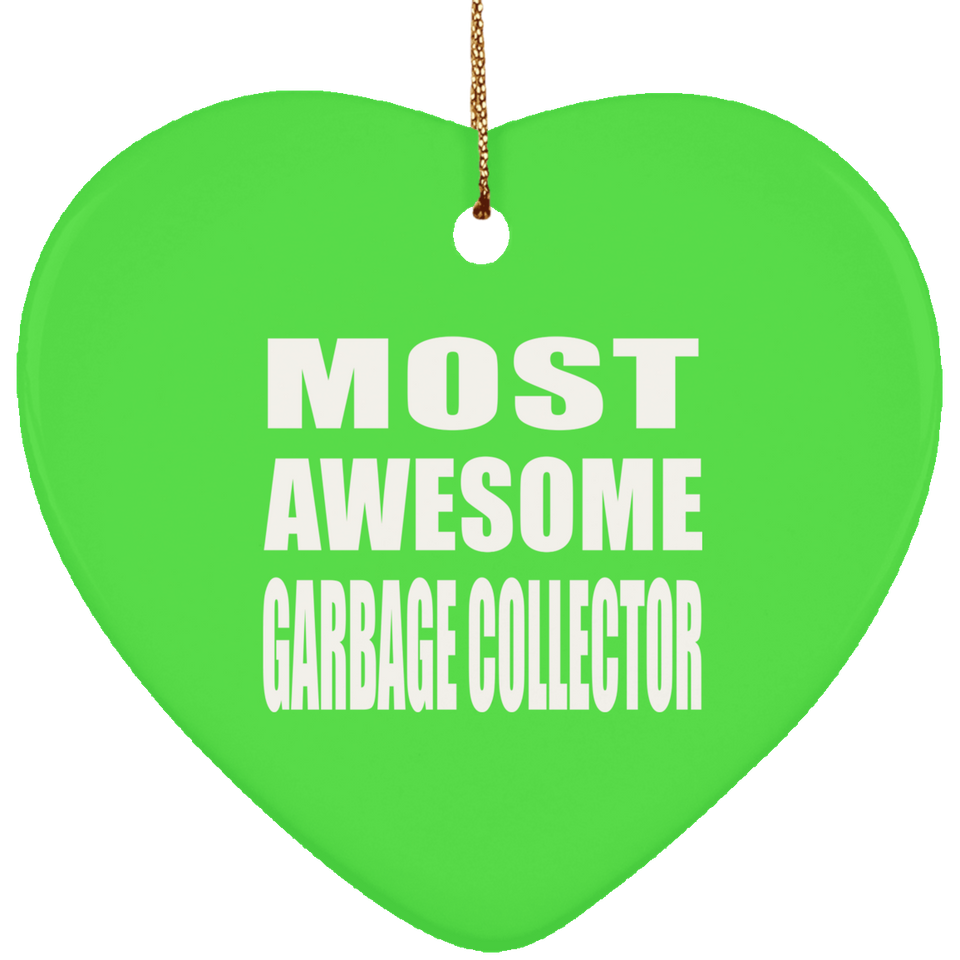 Most Awesome Garbage Collector - Heart Ornament