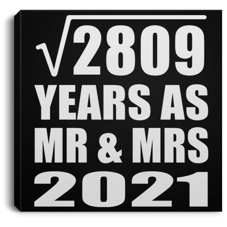 53rd Anniversary Square Root of 2809 Years As Mr & Mrs 2021 - Canvas Square