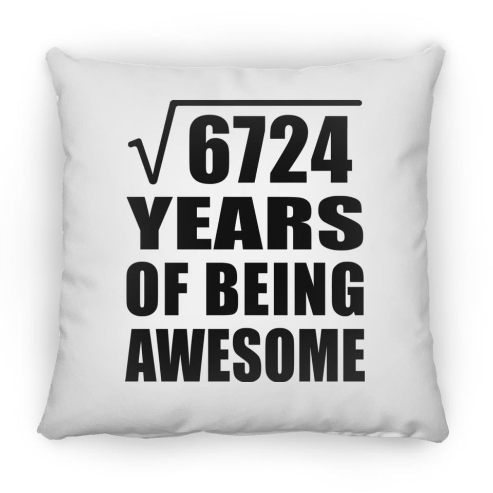 82nd Birthday Square Root of 6724 Years of Being Awesome - Throw Pillow