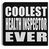 Coolest Health Inspector Ever - Canvas Square