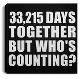 91st Anniversary 33,215 Days Together But Who's Counting - Canvas Square