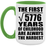 76th Birthday Square Root of 5776 Years of Childhood - 15oz Accent Mug Green