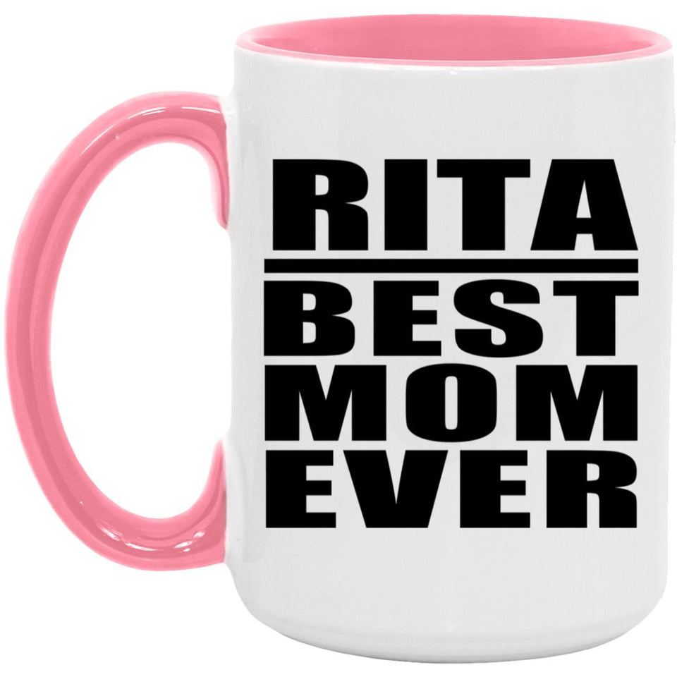 Rita Best Mom Ever - 15oz Accent Mug Pink