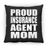 Proud Insurance Agent Mom - Throw Pillow Black