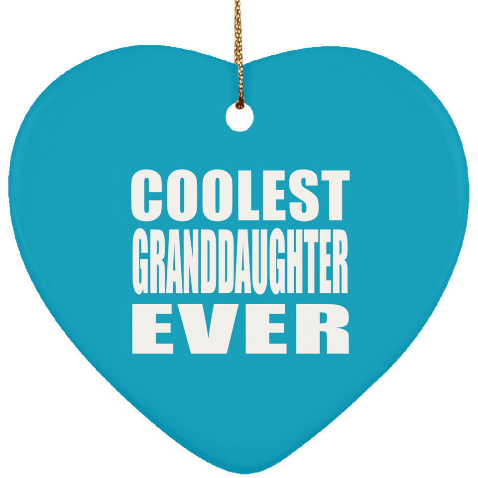 Coolest Granddaughter Ever - Heart Ornament