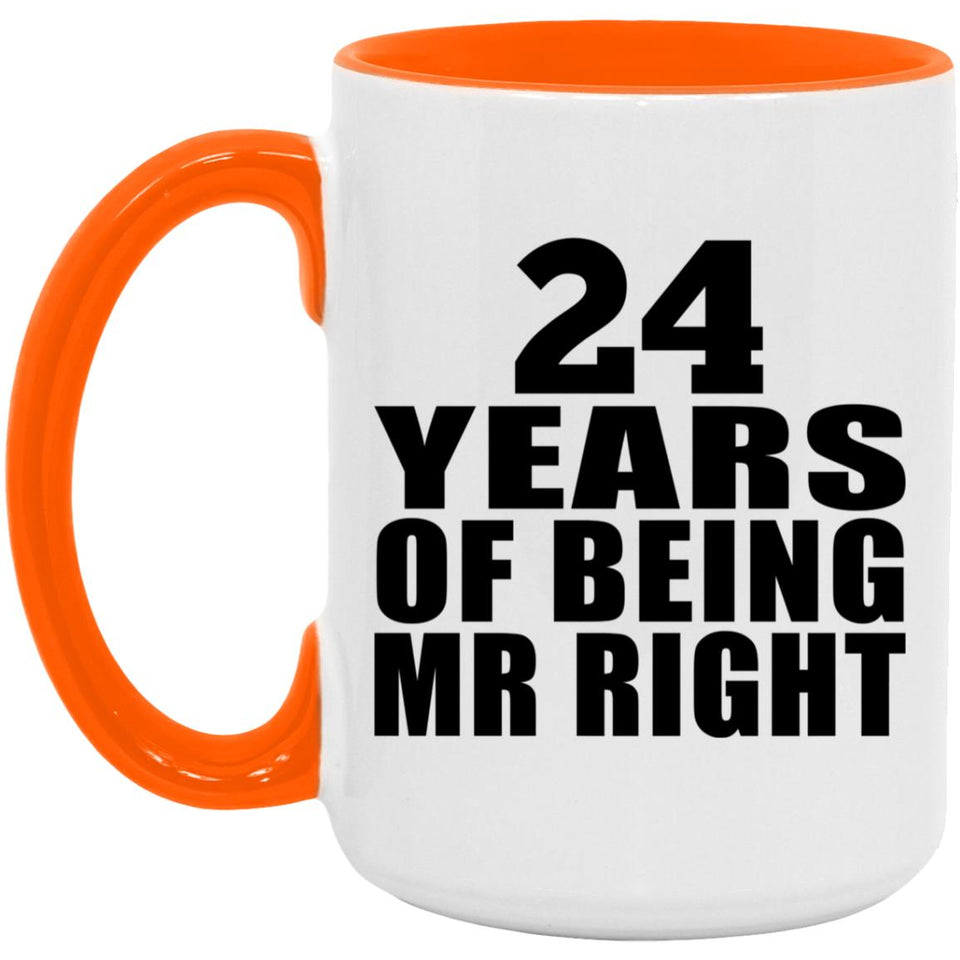 24th Anniversary 24 Years Of Being Mr Right - 15oz Accent Mug Orange