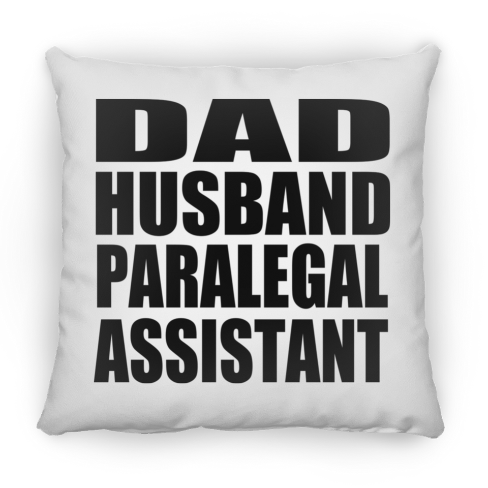 Dad Husband Paralegal Assistant - Throw Pillow