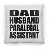 Dad Husband Paralegal Assistant - Throw Pillow