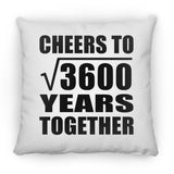 60th Anniversary Cheers To Square Root of 3600 Years Together - Throw Pillow