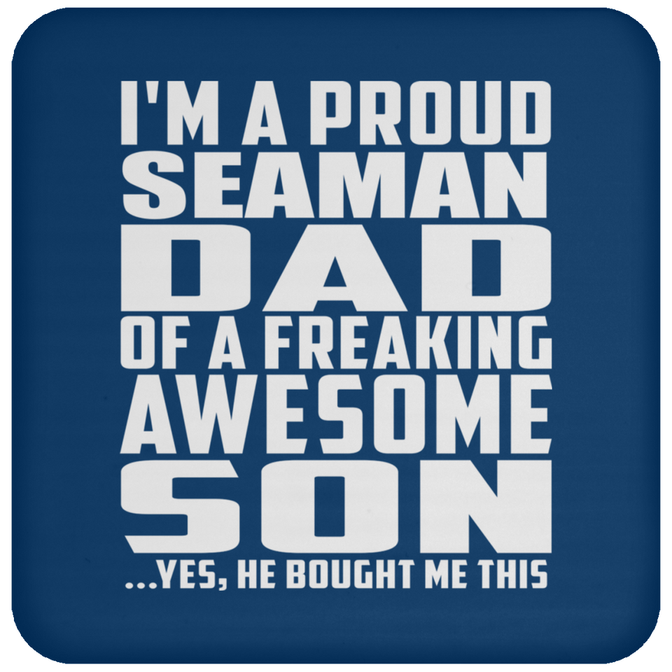Proud Seaman Dad Of Awesome Son - Drink Coaster