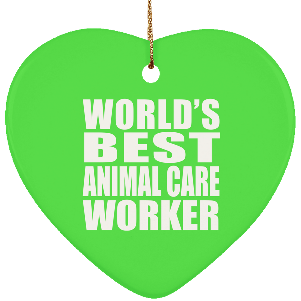 World's Best Animal Care Worker - Heart Ornament