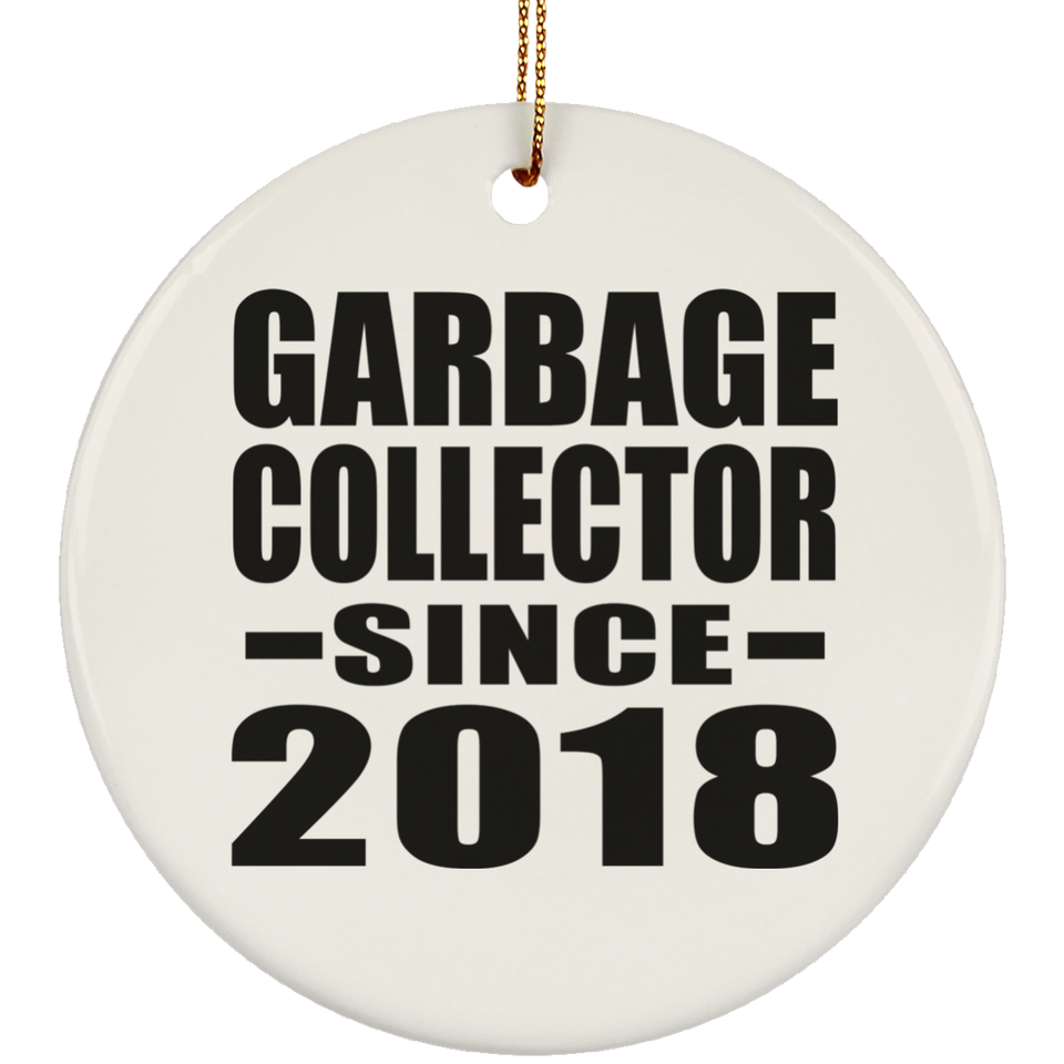 Garbage Collector Since 2018 - Circle Ornament
