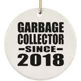 Garbage Collector Since 2018 - Circle Ornament