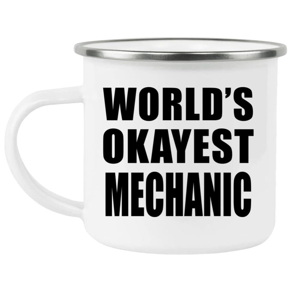 World's Okayest Mechanic - 12oz Camping Mug