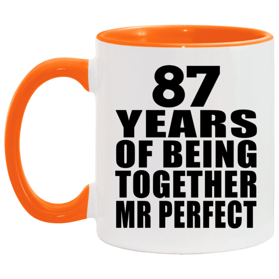 87th Anniversary 87 Years Of Being Mr Perfect - 11oz Accent Mug Orange
