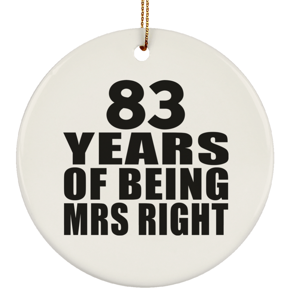 83rd Anniversary 83 Years Of Being Mrs Right - Circle Ornament