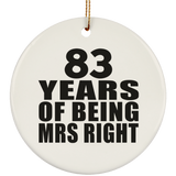 83rd Anniversary 83 Years Of Being Mrs Right - Circle Ornament