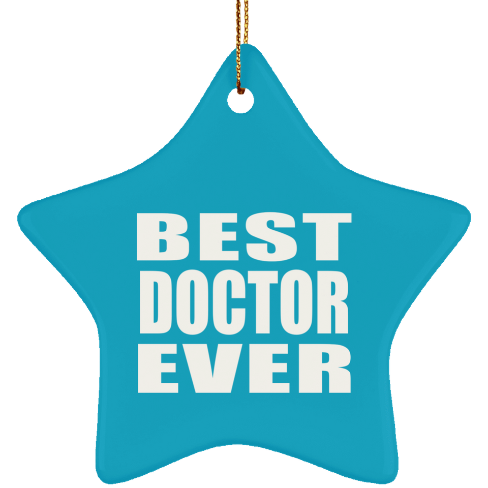 Best Doctor Ever - Star Ornament
