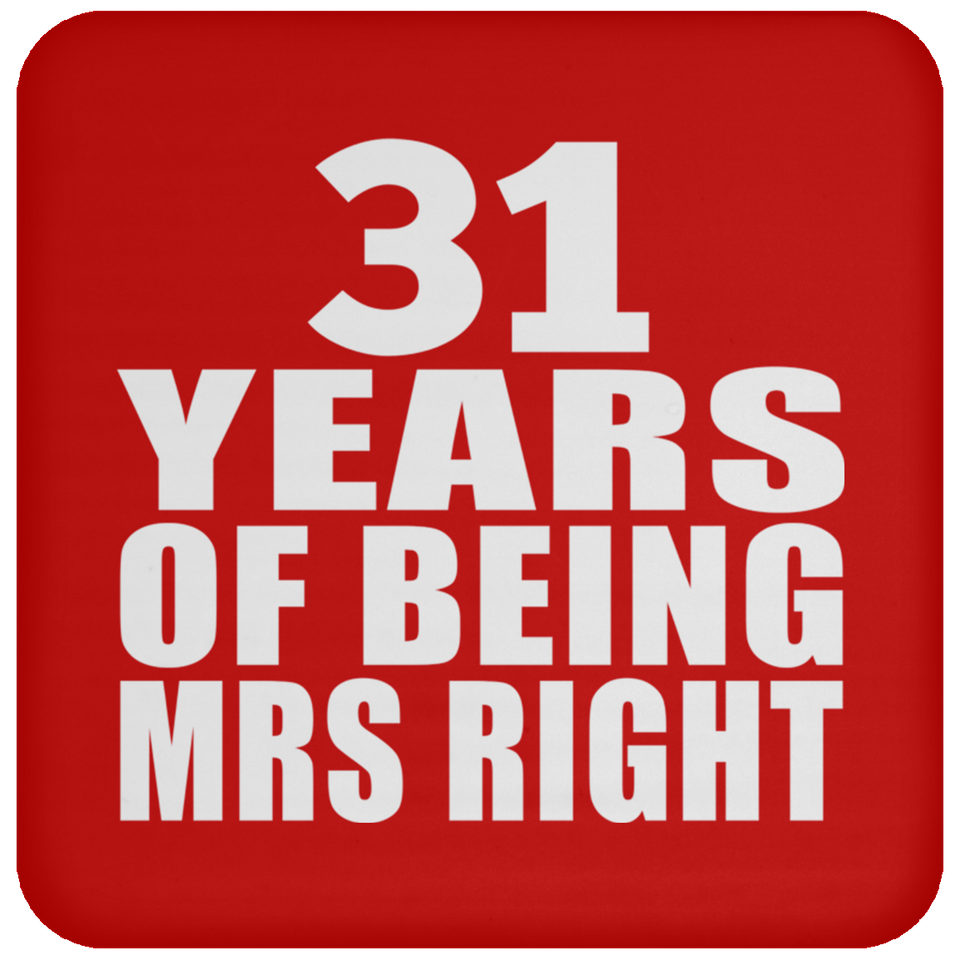 31st Anniversary 31 Years Of Being Mrs Right - Drink Coaster