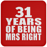 31st Anniversary 31 Years Of Being Mrs Right - Drink Coaster