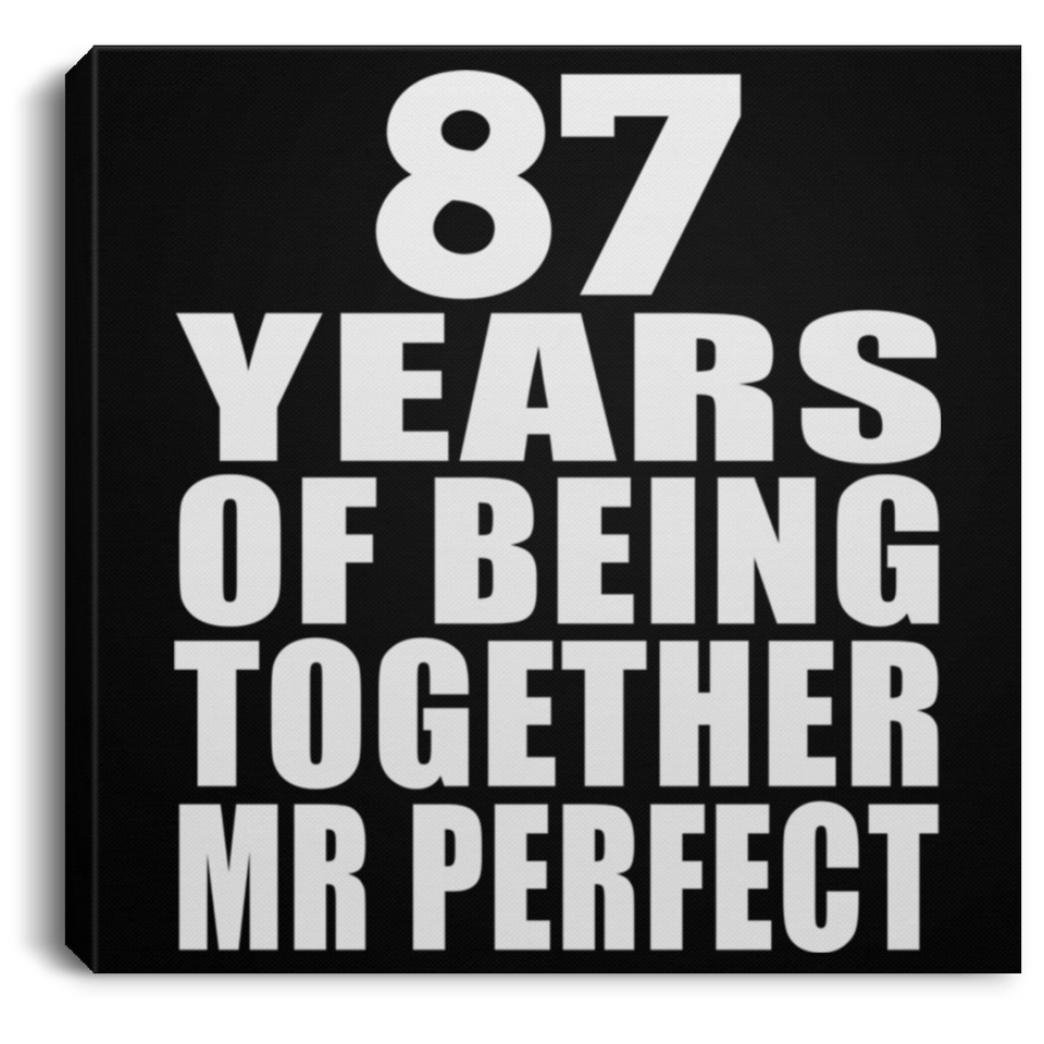 87th Anniversary 87 Years Of Being Mr Perfect - Canvas Square