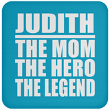 Judith The Mom The Hero The Legend - Drink Coaster