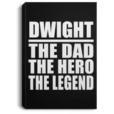 Dwight The Dad The Hero The Legend - Canvas Portrait