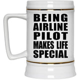 Being Airline Pilot Makes Life Special - Beer Stein