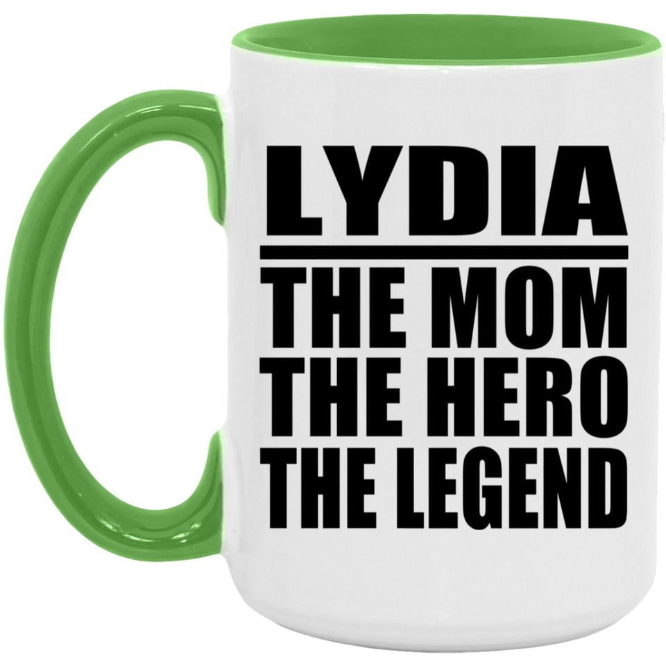 Lydia The Mom The Hero The Legend - 15oz Accent Mug Green