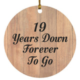 19th Anniversary 19 Years Down Forever To Go - Circle Ornament C