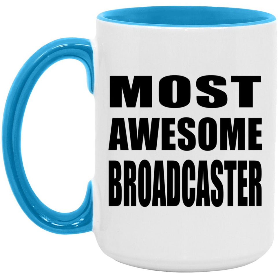 Most Awesome Broadcaster - 15oz Accent Mug Blue