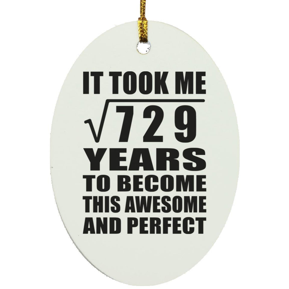 27th Birthday Took Square Root of 729 Years To Awesome - Oval Ornament